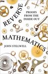 Reverse mathematics : proofs from the inside out by John Stillwell